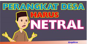 perangkat desa harus netral
