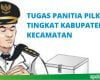 Tugas Panitia Pemilihan Kepala Desa Tingkat Kabupaten dan Kecamatan