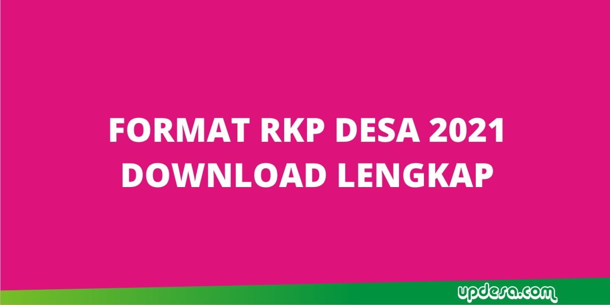 Format Rkp Desa 2021 Download Lengkap Updesa