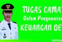 tugas camat dalam pengawasan pengelolaan keuangan desa