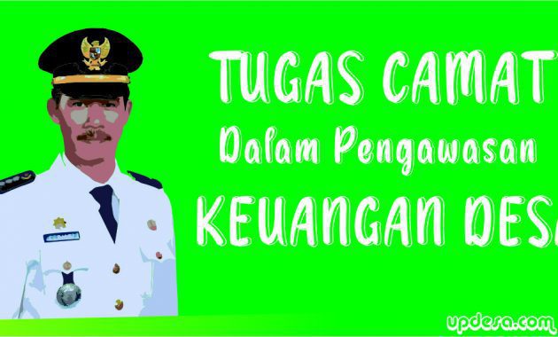 tugas camat dalam pengawasan pengelolaan keuangan desa