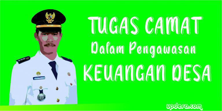 tugas camat dalam pengawasan pengelolaan keuangan desa