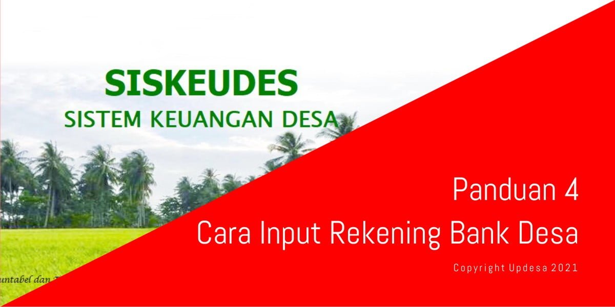 Panduan 4 : Cara Input Rekening Bank Desa Siskeudes 2.0.3 - Updesa