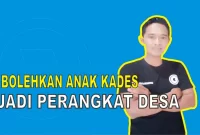 Bolehkah Anak Kades jadi Perangkat Desa