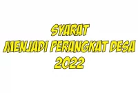 syarat menjadi perangkat desa 2022