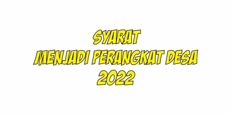 syarat menjadi perangkat desa 2022