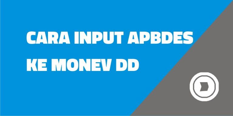 Cara Input APBDes di Monev DD