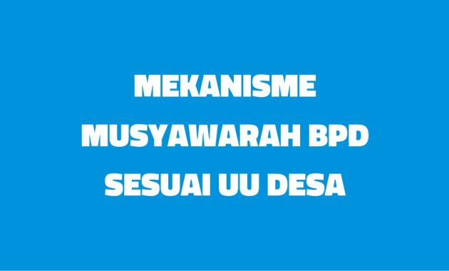 Mekanisme Musyawarah Badan Permusyawaratan Desa