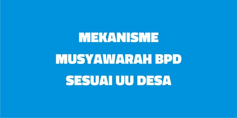 Mekanisme Musyawarah Badan Permusyawaratan Desa