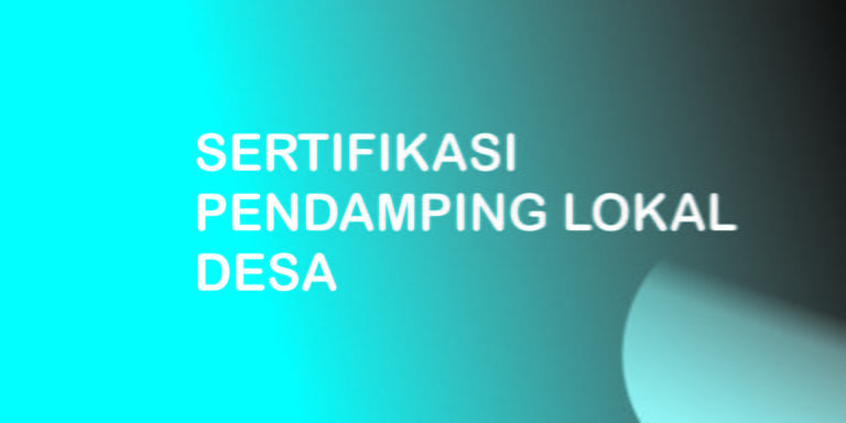 Sertifikasi Pendamping Lokal Desa 2022