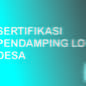 Sertifikasi Pendamping Lokal Desa 2022