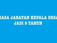 Masa Jabatan Kepala Desa 9 Tahun
