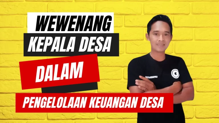 Wewenang Kepala Desa dalam Pengelolaan Keuangan Desa