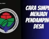 Cara Menjadi Pendamping Desa