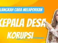 Cara Melaporkan Kepala Desa Korupsi