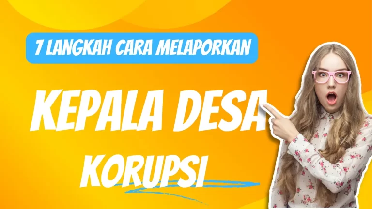 Cara Melaporkan Kepala Desa Korupsi