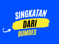 BUMDes Singkatan dari Badan Usaha Milik Desa