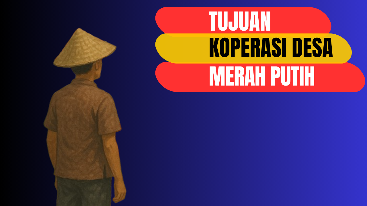 tujuan koperasi desa merah putih